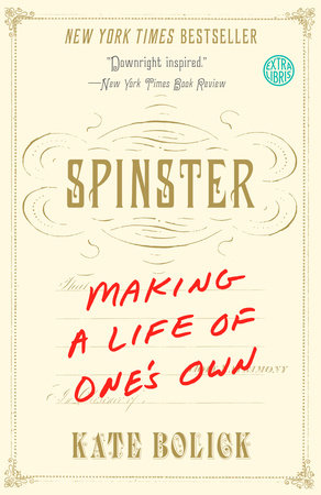 Spinster by Kate Bolick
