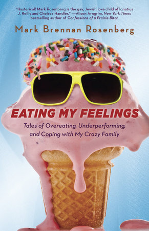 Eating My Feelings by Mark Rosenberg