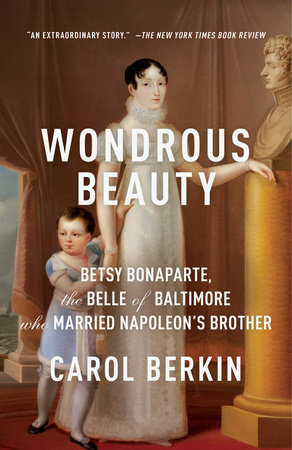 Wondrous Beauty by Carol Berkin