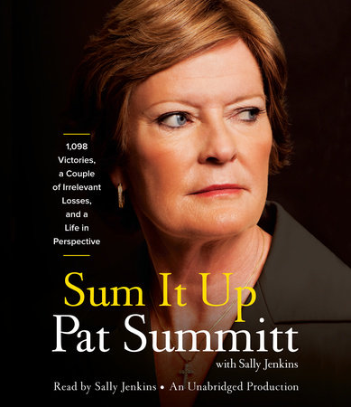 Sum It Up by Pat Head Summitt and Sally Jenkins