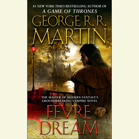Fevre Dream by George R. R. Martin