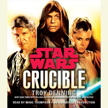 Crucible: Star Wars Legends by Troy Denning