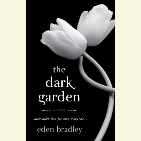 The Dark Garden by Eden Bradley