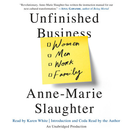 Unfinished Business by Anne-Marie Slaughter