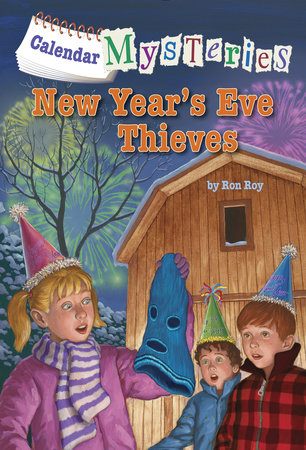 Calendar Mysteries #13: New Year's Eve Thieves by Ron Roy; Illustrated by John Steven Gurney