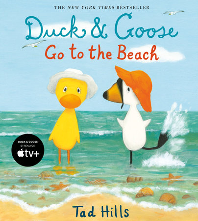 Duck & Goose Go to the Beach by Tad Hills