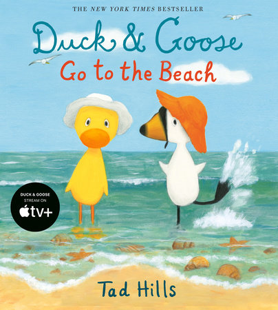 Duck & Goose Go to the Beach by Tad Hills