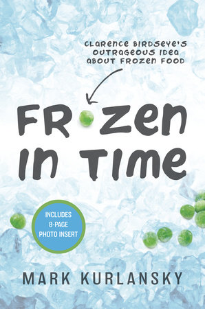 Frozen in Time (Adapted for Young Readers) by Mark Kurlansky