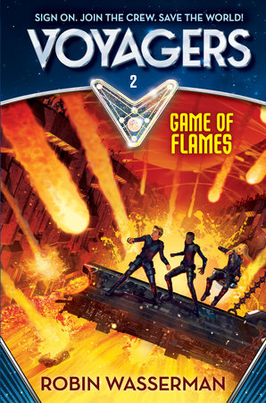 Voyagers: Game of Flames (Book 2) by Robin Wasserman