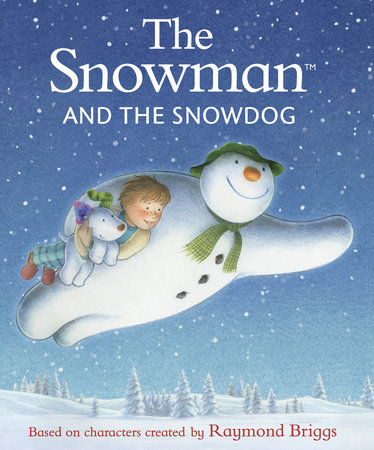 The Snowman and the Snowdog by Raymond Briggs