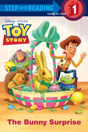 The Bunny Surprise (Disney/Pixar Toy Story) by Apple Jordan