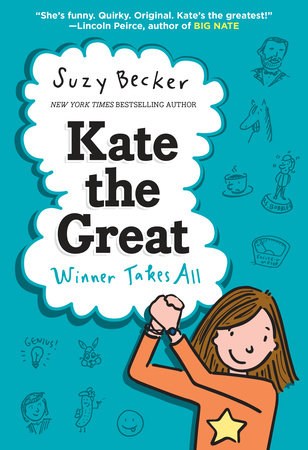 Kate the Great: Winner Takes All by Suzy Becker