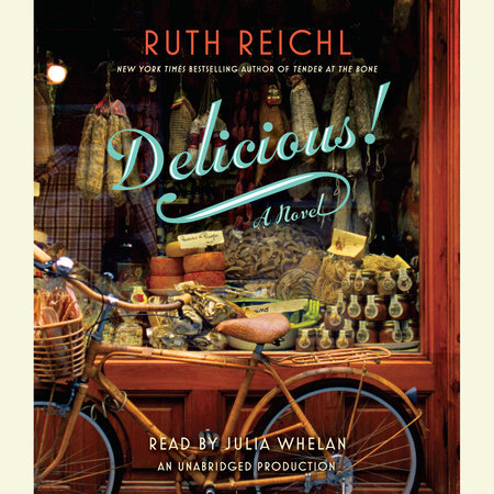 Delicious! by Ruth Reichl