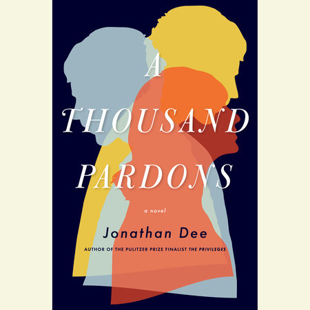 A Thousand Pardons by Jonathan Dee