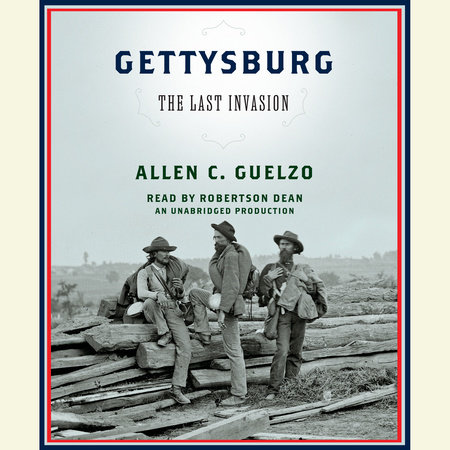 Gettysburg by Allen C. Guelzo