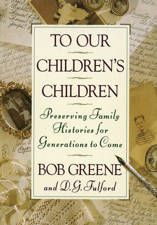 To Our Children's Children by Bob Greene
