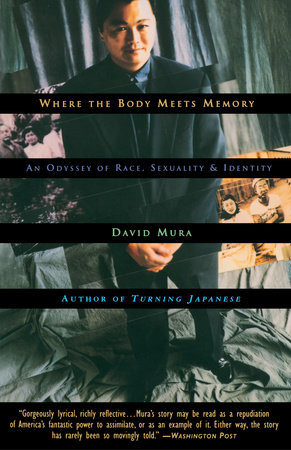 Where the Body Meets Memory by David Mura