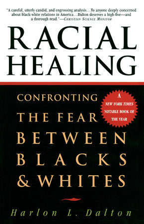 Racial Healing by Harlon L. Dalton