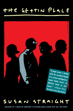 The Gettin Place by Susan Straight