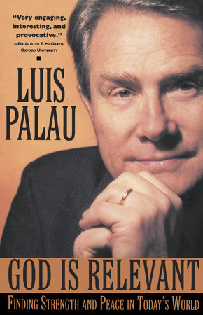 God Is Relevant by Luis Palau