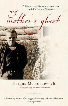 My Mother's Ghost by Fergus M. Bordewich