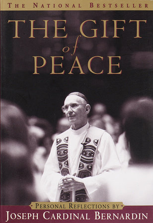 The Gift of Peace by Cardinal Joseph Bernardin