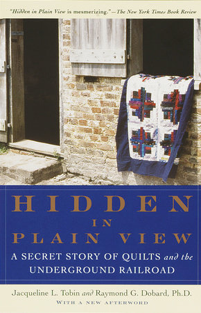 Hidden in Plain View by Jacqueline L. Tobin and Raymond G. Dobard