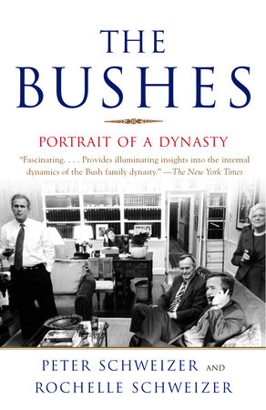 The Bushes by Peter Schweizer and Rochelle Schweizer