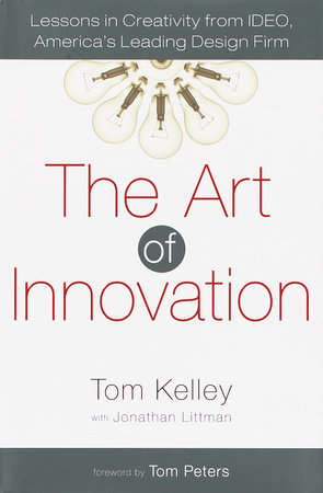 The Art of Innovation by Tom Kelley