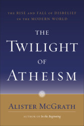 The Twilight of Atheism