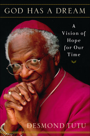 God Has a Dream by Desmond Tutu