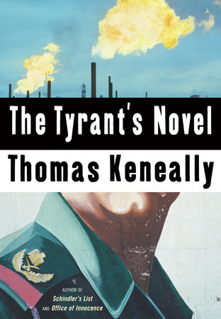 The Tyrant's Novel by Thomas Keneally