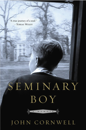 Seminary Boy by John Cornwell