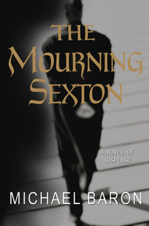 The Mourning Sexton by Michael Baron