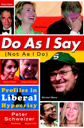 Do As I Say (Not As I Do) by Peter Schweizer