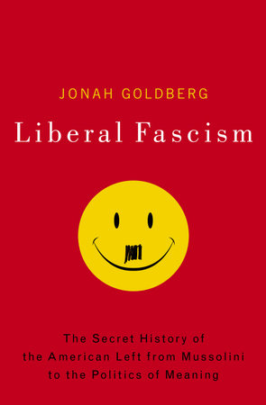 Liberal Fascism by Jonah Goldberg