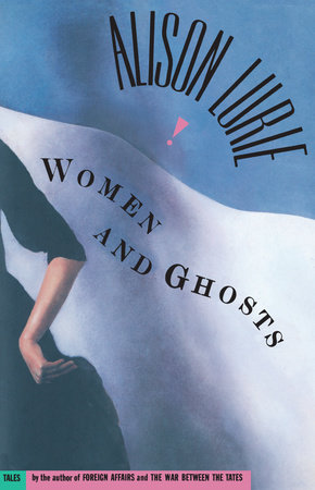 Women and Ghosts by Alison Lurie