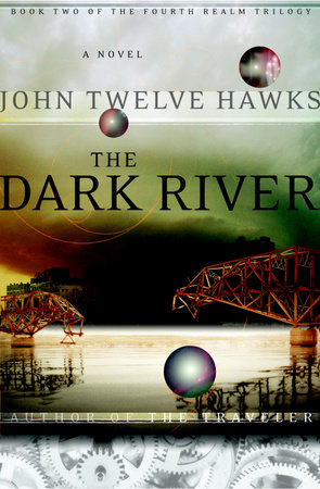 The Dark River by John Twelve Hawks