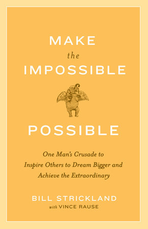 Make the Impossible Possible by Bill Strickland
