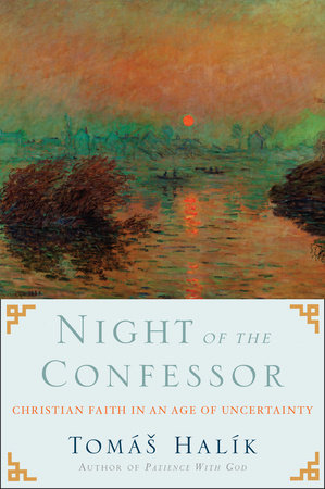 Night of the Confessor by Tomas Halik
