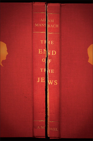The End of the Jews by Adam Mansbach