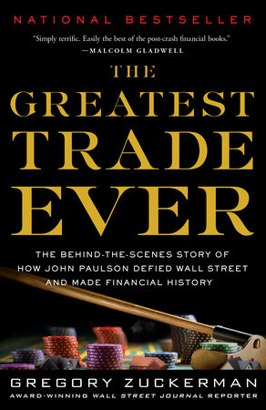 The Greatest Trade Ever by Gregory Zuckerman