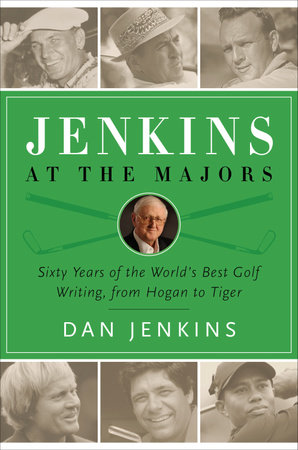 Jenkins at the Majors by Dan Jenkins