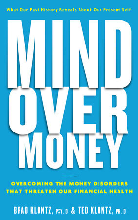 Mind over Money by Brad Klontz and Ted Klontz