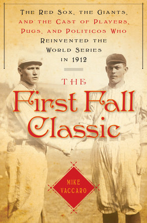 The First Fall Classic by Mike Vaccaro