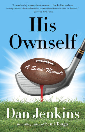 His Ownself by Dan Jenkins