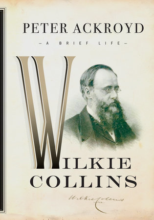 Wilkie Collins by Peter Ackroyd
