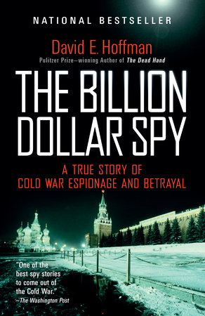 The Billion Dollar Spy by David E. Hoffman