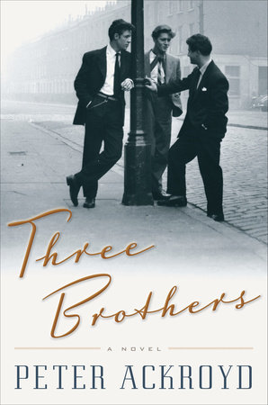 Three Brothers by Peter Ackroyd