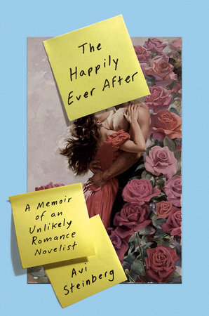 The Happily Ever After by Avi Steinberg
